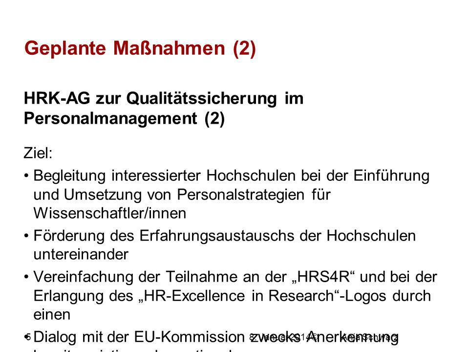 Geplante Maßnahmen (2) HRK-AG zur Qualitätssicherung im Personalmanagement (2) Ziel: