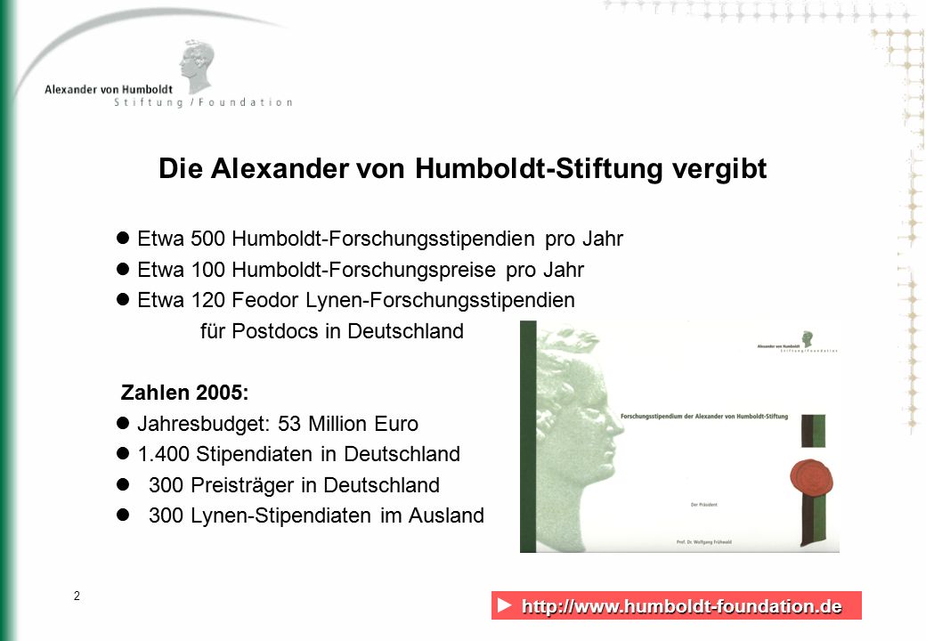 Die Alexander von Humboldt-Stiftung vergibt