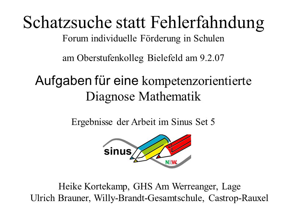 Schatzsuche statt Fehlerfahndung Forum individuelle Förderung in Schulen am Oberstufenkolleg Bielefeld am
