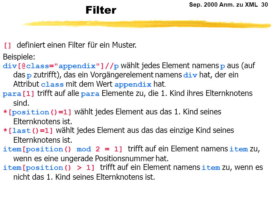 Filter [] definiert einen Filter für ein Muster. Beispiele: