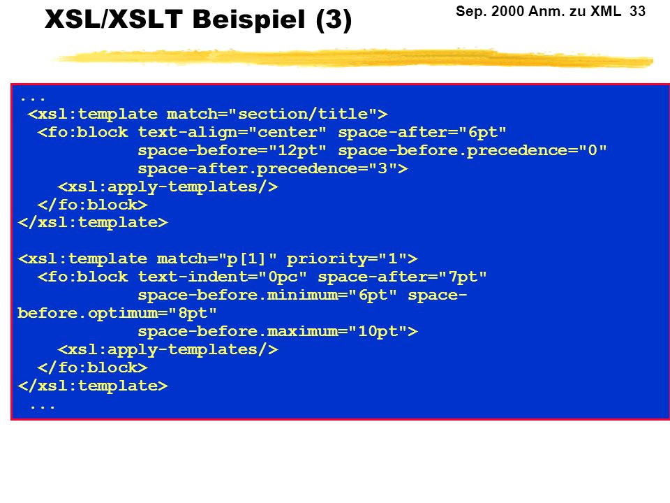 XSL/XSLT Beispiel (3) ... <xsl:template match= section/title >
