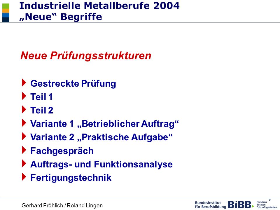 Industrielle Metallberufe 2004 „Neue Begriffe