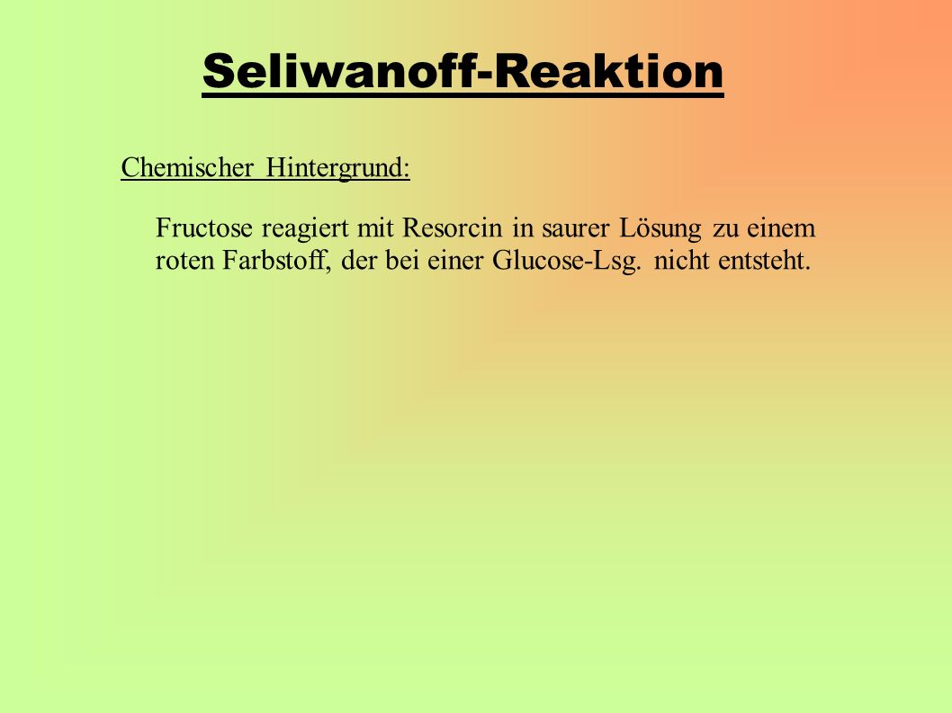 Seliwanoff-Reaktion Chemischer Hintergrund: