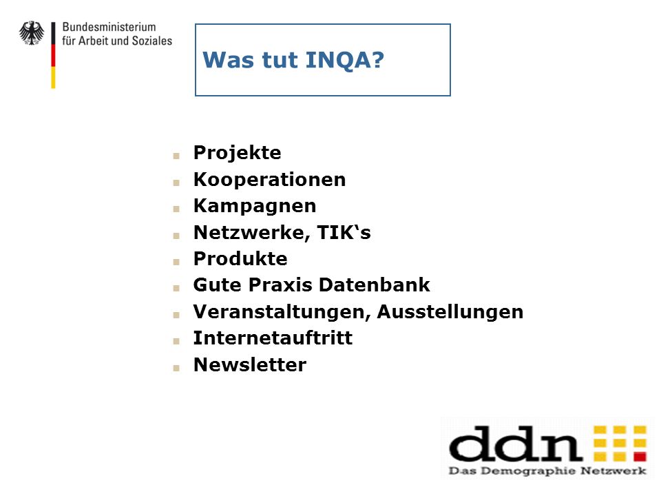 Was tut INQA Projekte Kooperationen Kampagnen Netzwerke, TIK‘s