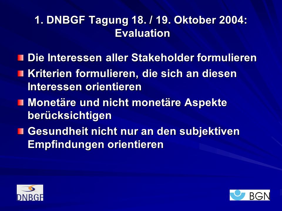 1. DNBGF Tagung 18. / 19. Oktober 2004: Evaluation