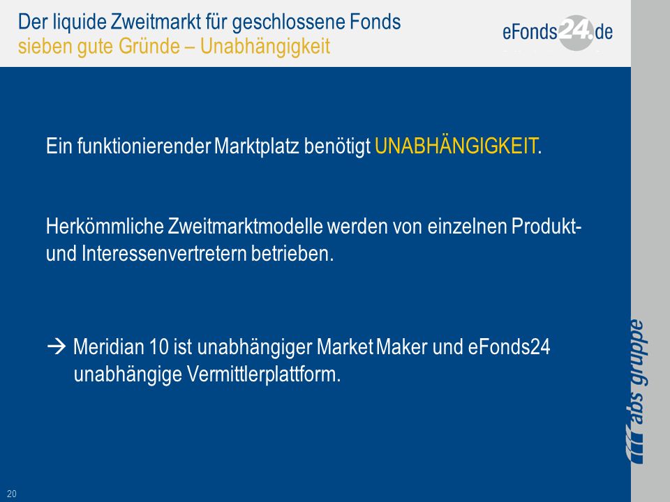 Der liquide Zweitmarkt für geschlossene Fonds sieben gute Gründe – Unabhängigkeit