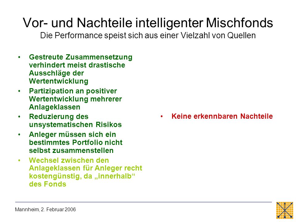 Vor- und Nachteile intelligenter Mischfonds Die Performance speist sich aus einer Vielzahl von Quellen