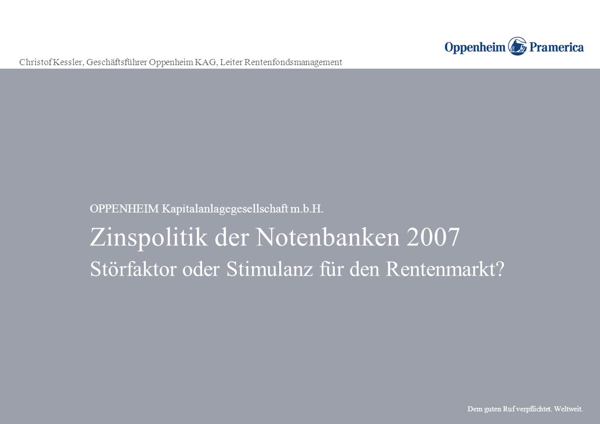 Christof Kessler, Geschäftsführer Oppenheim KAG, Leiter Rentenfondsmanagement