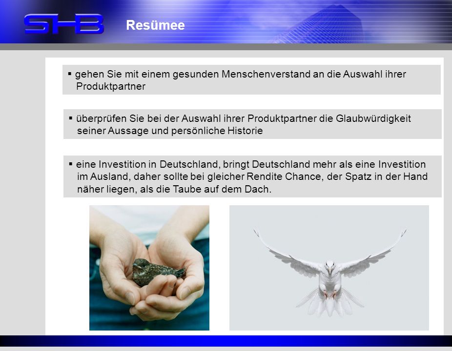 Resümee gehen Sie mit einem gesunden Menschenverstand an die Auswahl ihrer. Produktpartner.
