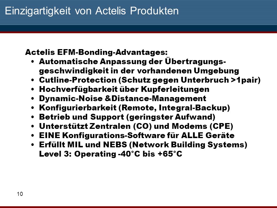 Einzigartigkeit von Actelis Produkten