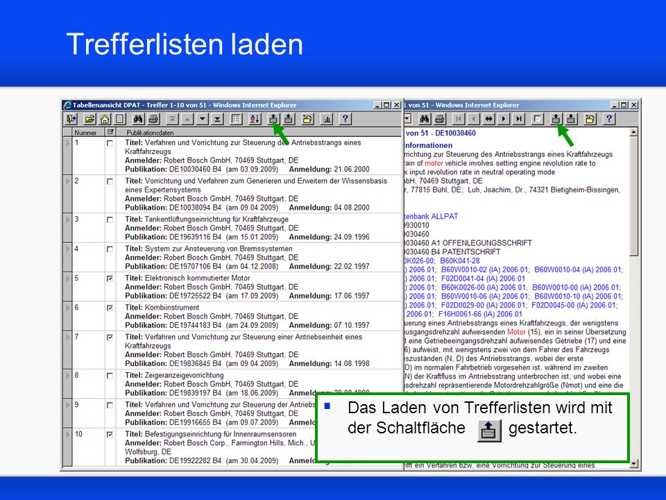 Trefferlisten laden Das Laden von Trefferlisten wird mit der Schaltfläche gestartet.