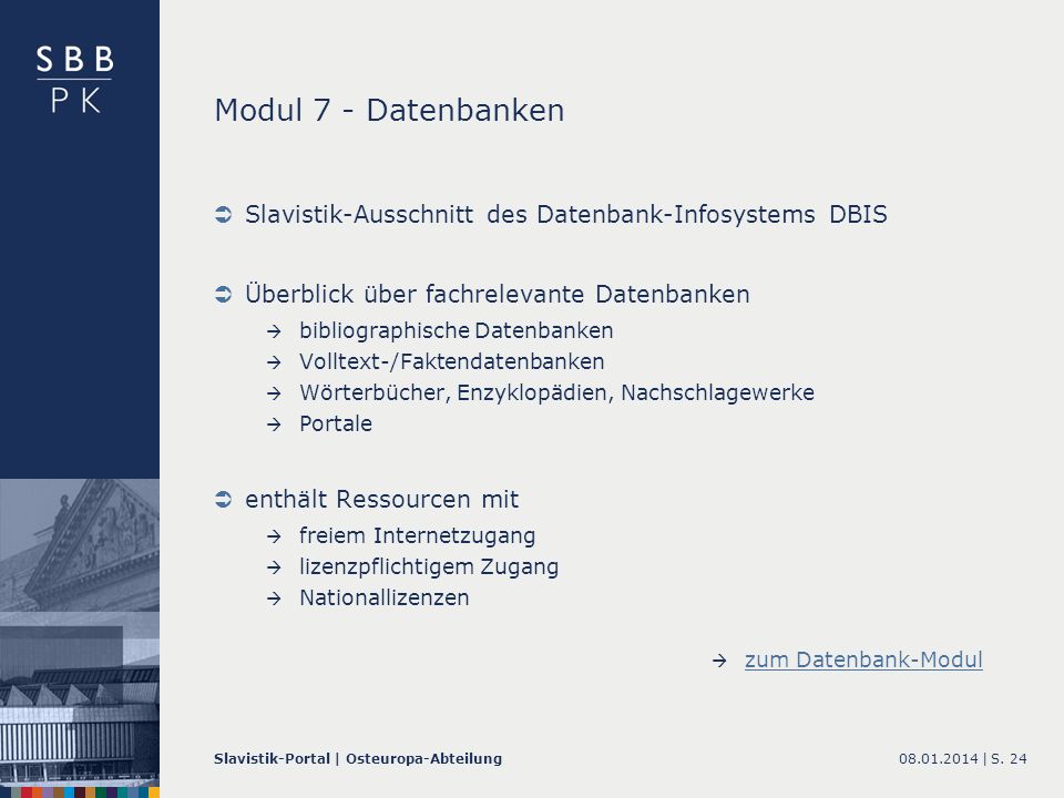 Modul 7 - Datenbanken Slavistik-Ausschnitt des Datenbank-Infosystems DBIS. Überblick über fachrelevante Datenbanken.