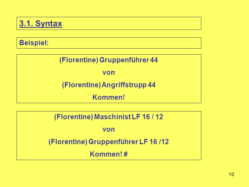 3.1. Syntax Beispiel: (Florentine) Gruppenführer 44 von