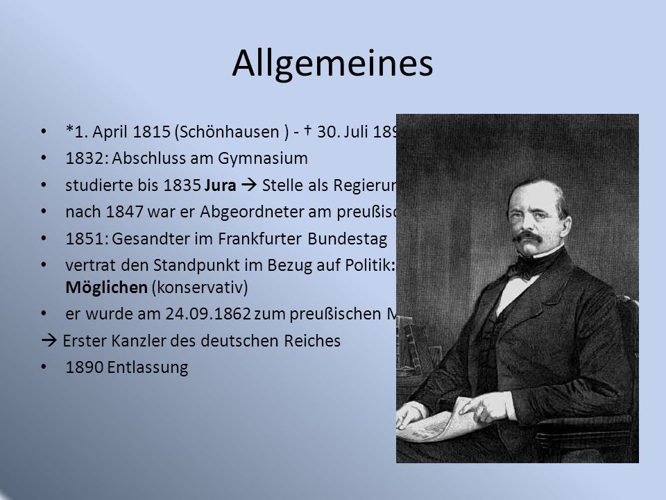 Allgemeines *1. April 1815 (Schönhausen ) - † 30. Juli 1898
