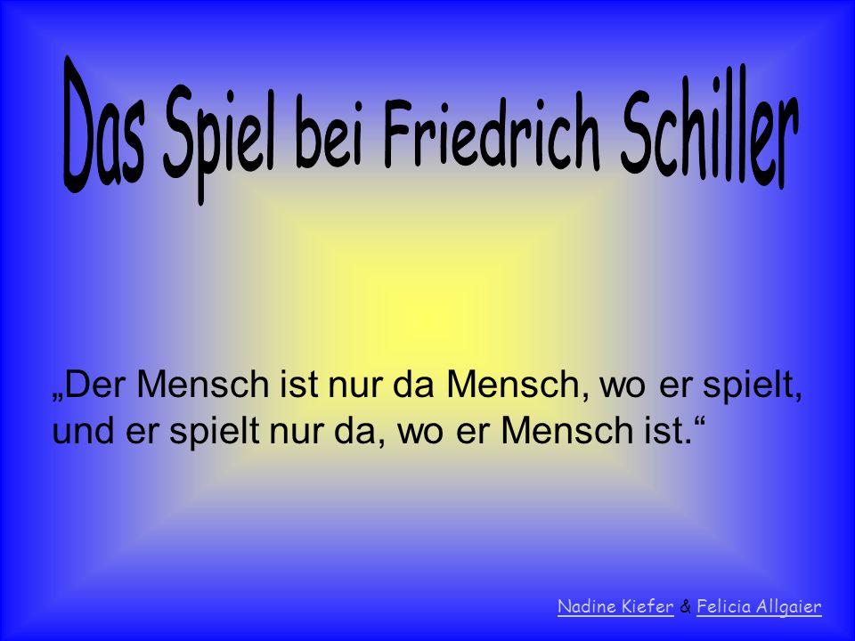 Das Spiel bei Friedrich Schiller