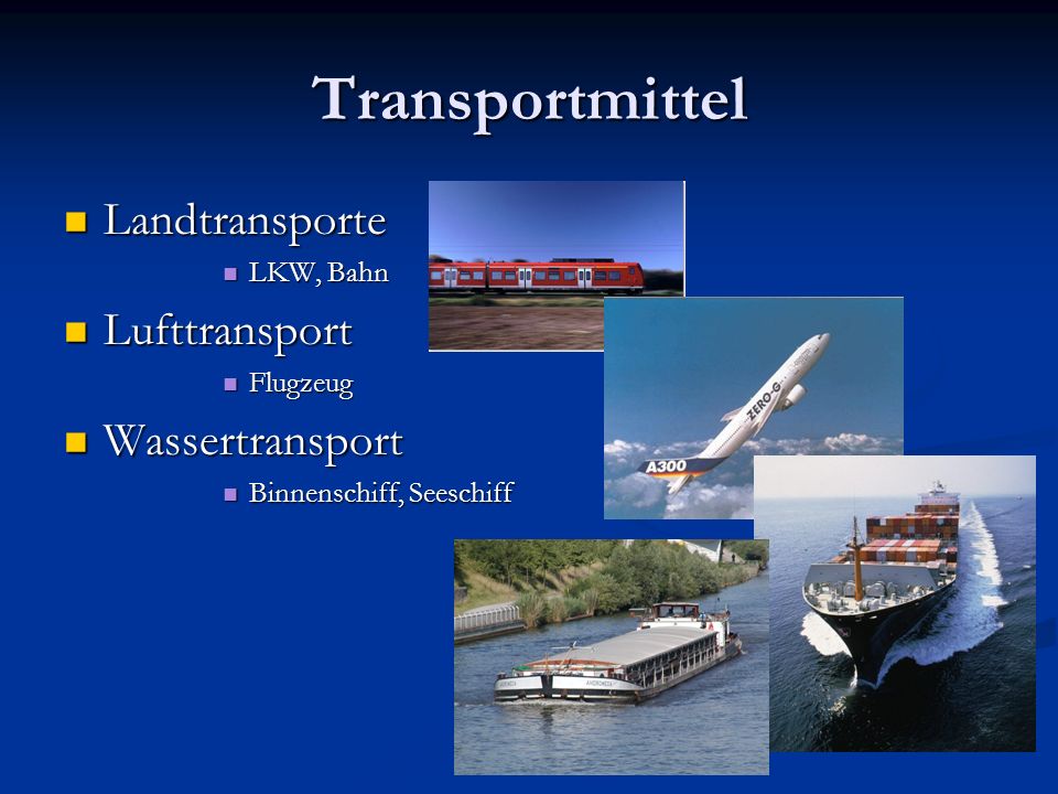 Transportmittel Landtransporte Lufttransport Wassertransport LKW, Bahn