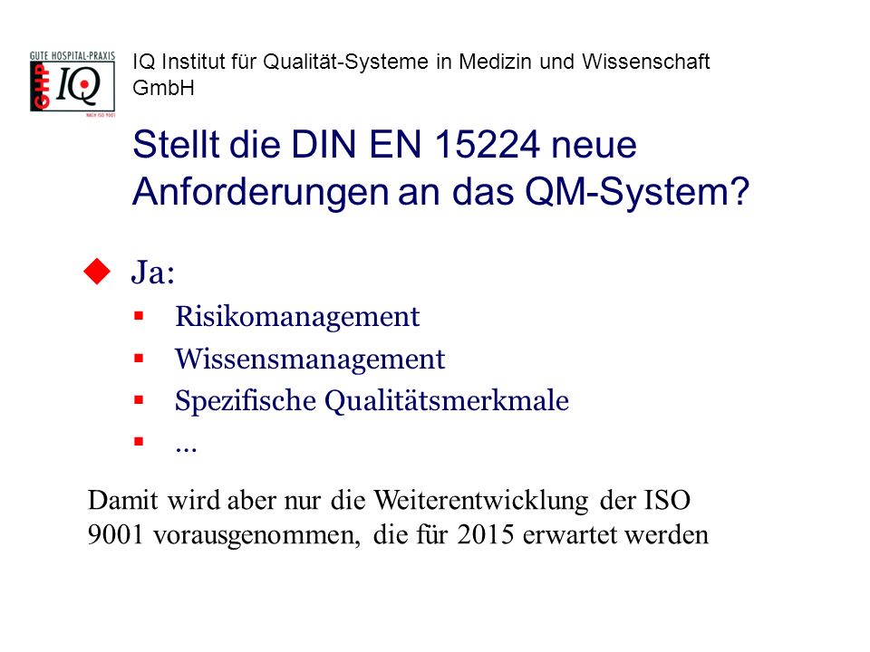 Stellt die DIN EN neue Anforderungen an das QM-System