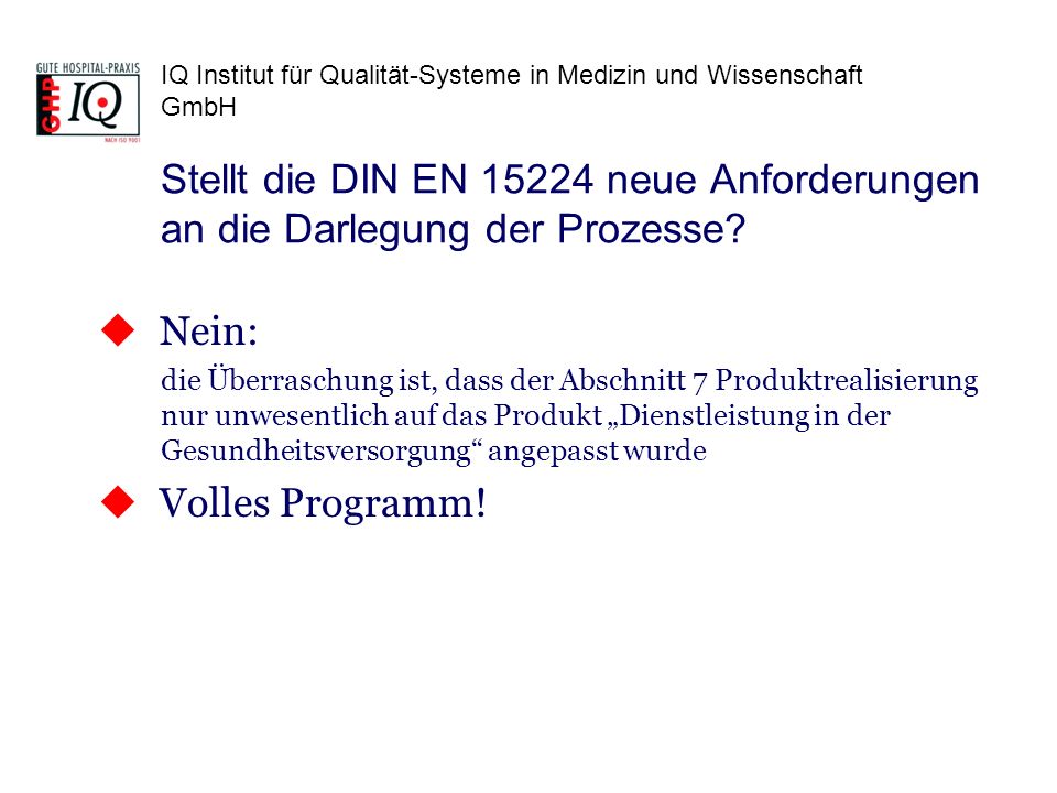 Stellt die DIN EN neue Anforderungen an die Darlegung der Prozesse