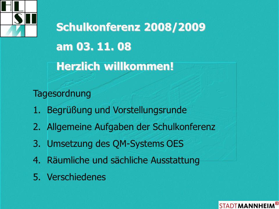 Schulkonferenz 2008/2009 am Herzlich willkommen!
