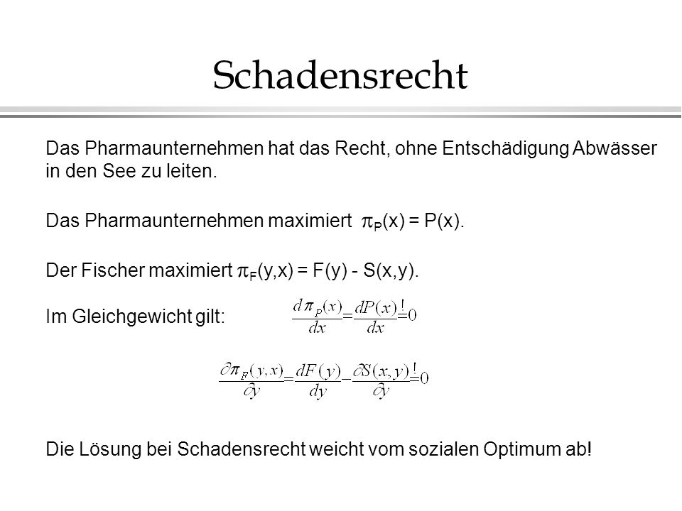 Schadensrecht Das Pharmaunternehmen hat das Recht, ohne Entschädigung Abwässer. in den See zu leiten.