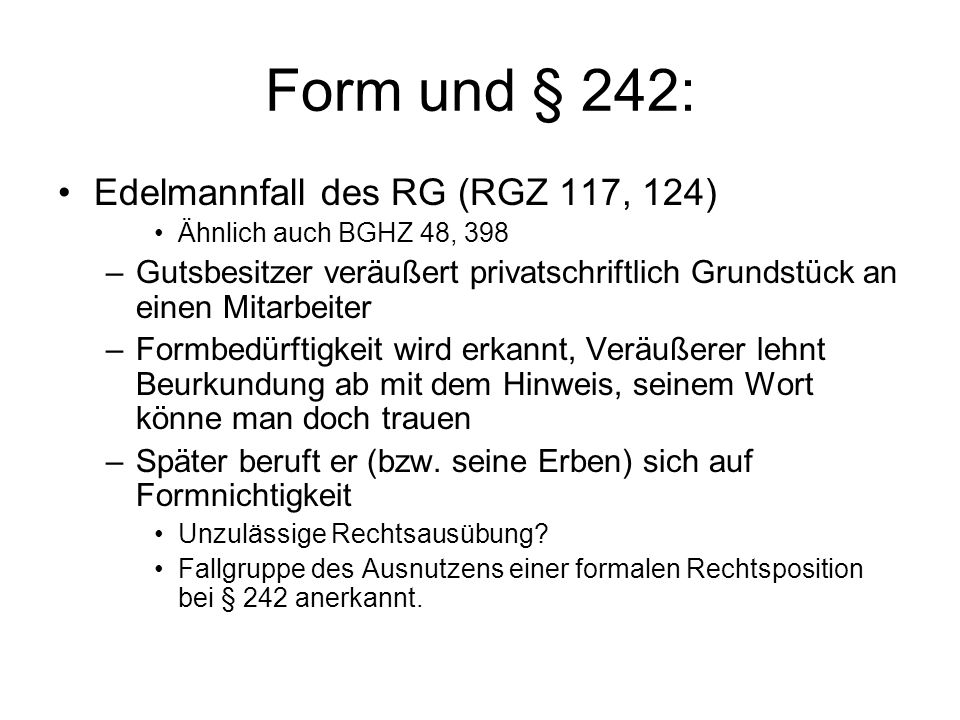 Form und § 242: Edelmannfall des RG (RGZ 117, 124)