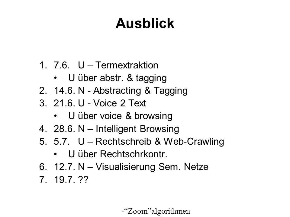 Ausblick 7.6. U – Termextraktion U über abstr. & tagging