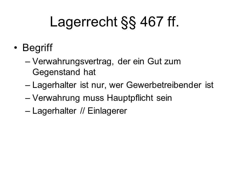 Lagerrecht §§ 467 ff. Begriff