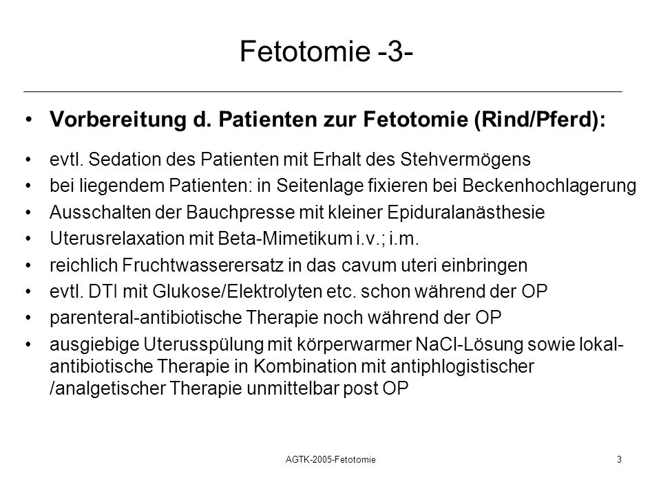 Fetotomie -3- Vorbereitung d. Patienten zur Fetotomie (Rind/Pferd):