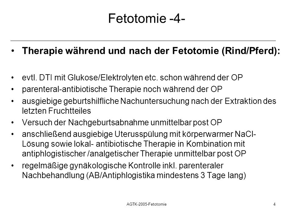 Fetotomie -4- Therapie während und nach der Fetotomie (Rind/Pferd):
