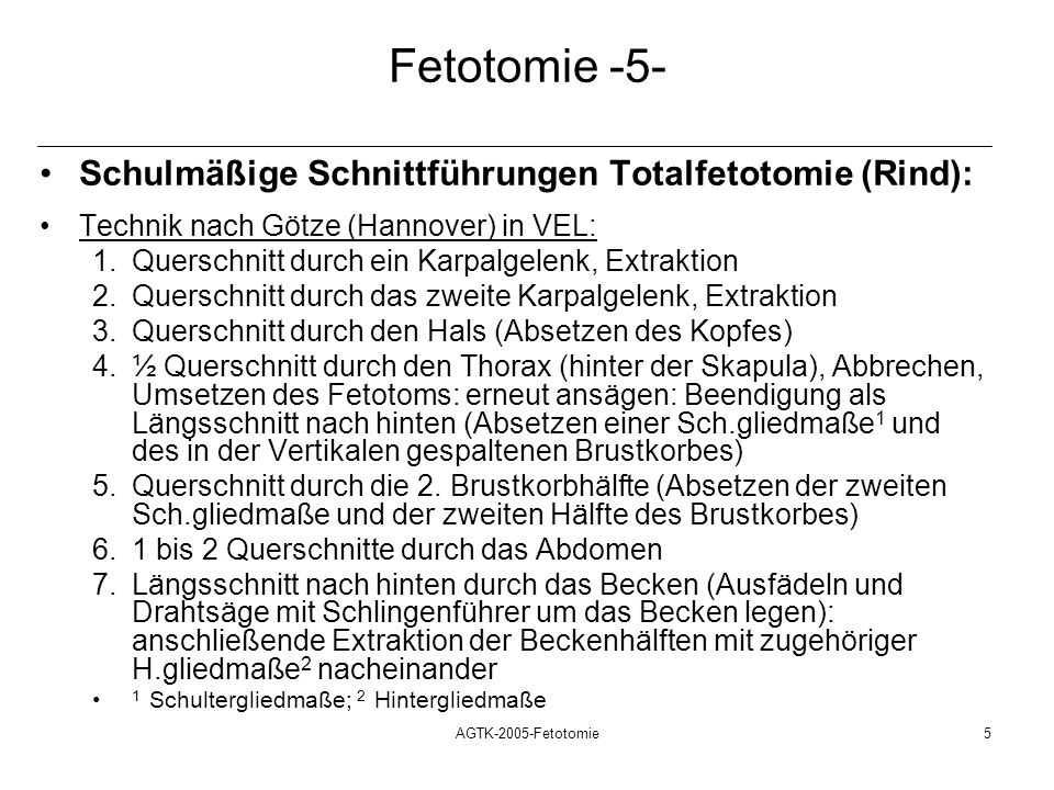 Fetotomie -5- Schulmäßige Schnittführungen Totalfetotomie (Rind):