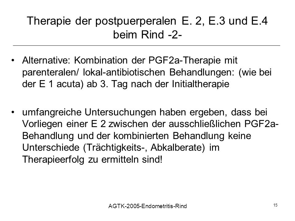 Therapie der postpuerperalen E. 2, E.3 und E.4 beim Rind -2-