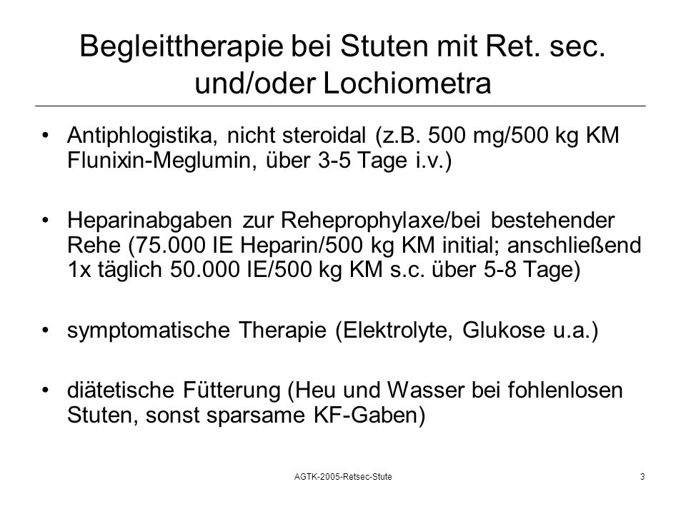 Begleittherapie bei Stuten mit Ret. sec. und/oder Lochiometra