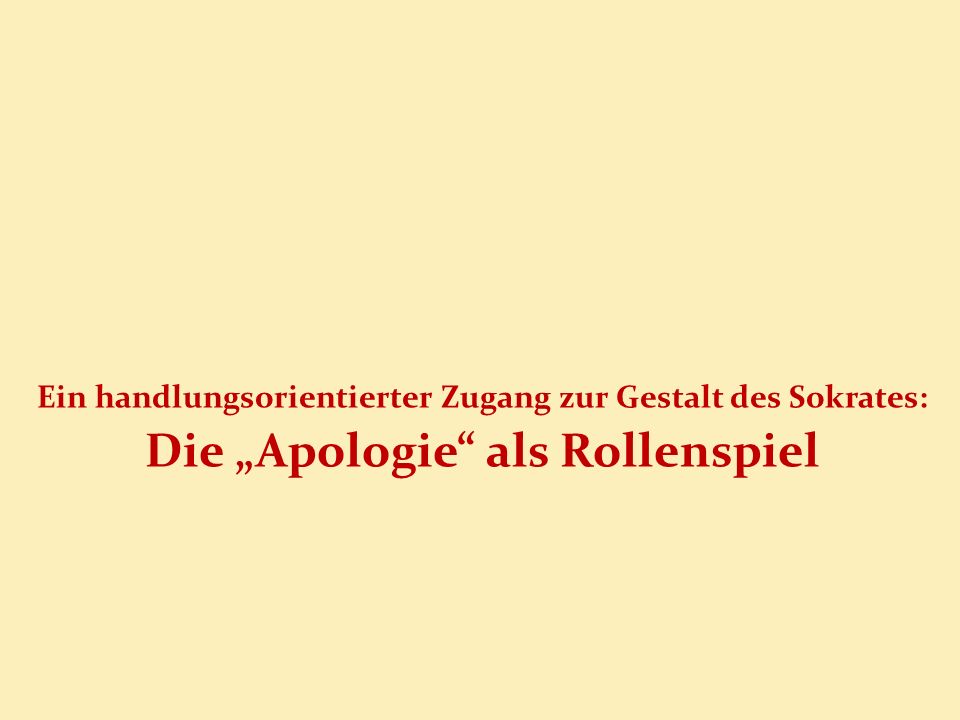 Die „Apologie als Rollenspiel