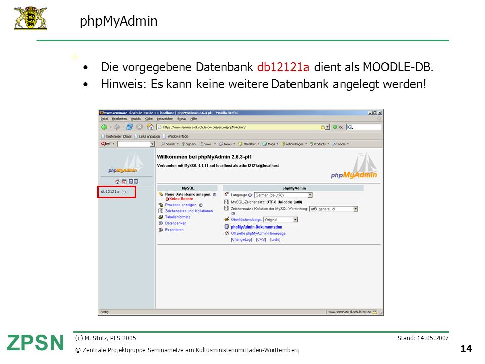 phpMyAdmin Die vorgegebene Datenbank db12121a dient als MOODLE-DB.