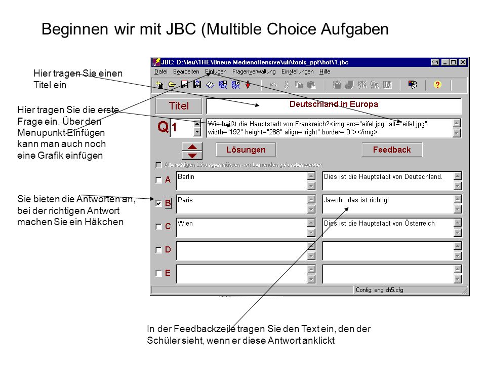 Beginnen wir mit JBC (Multible Choice Aufgaben