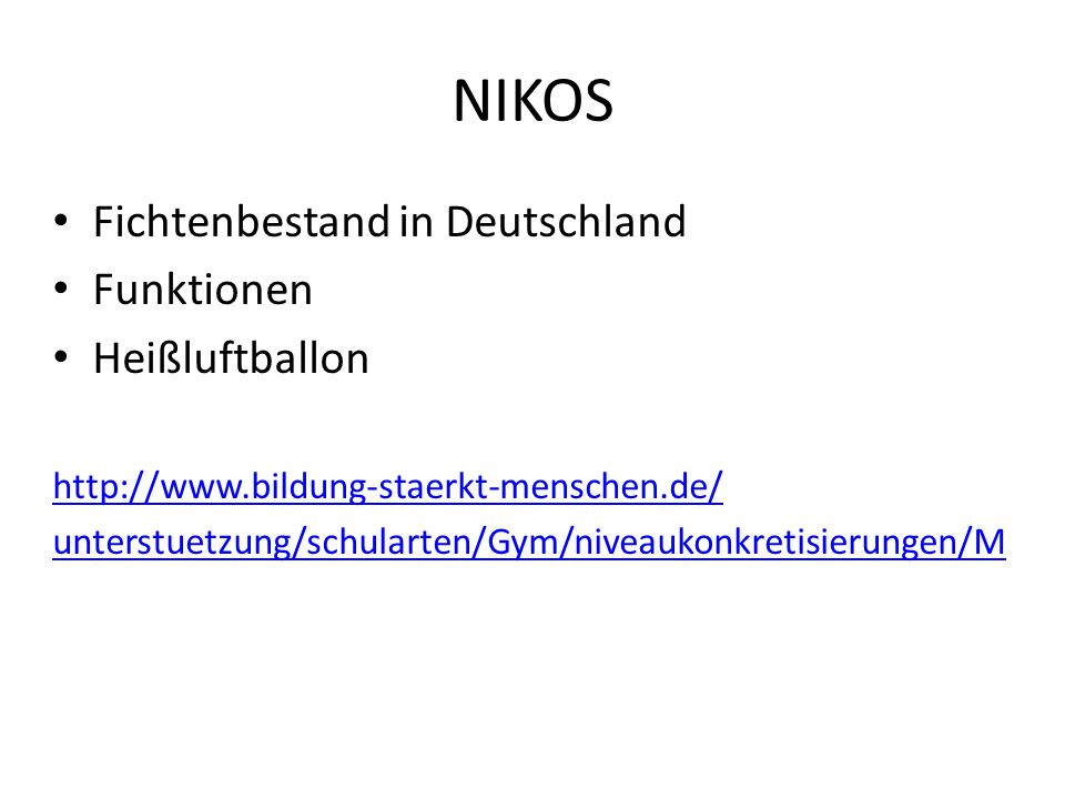 NIKOS Fichtenbestand in Deutschland Funktionen Heißluftballon