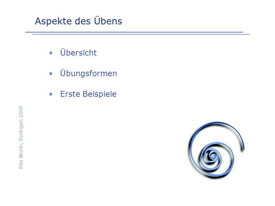 Aspekte des Übens Übersicht Übungsformen Erste Beispiele