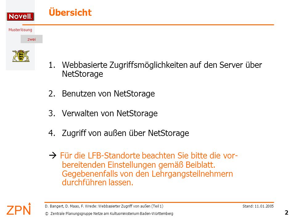 Übersicht Webbasierte Zugriffsmöglichkeiten auf den Server über NetStorage. Benutzen von NetStorage.