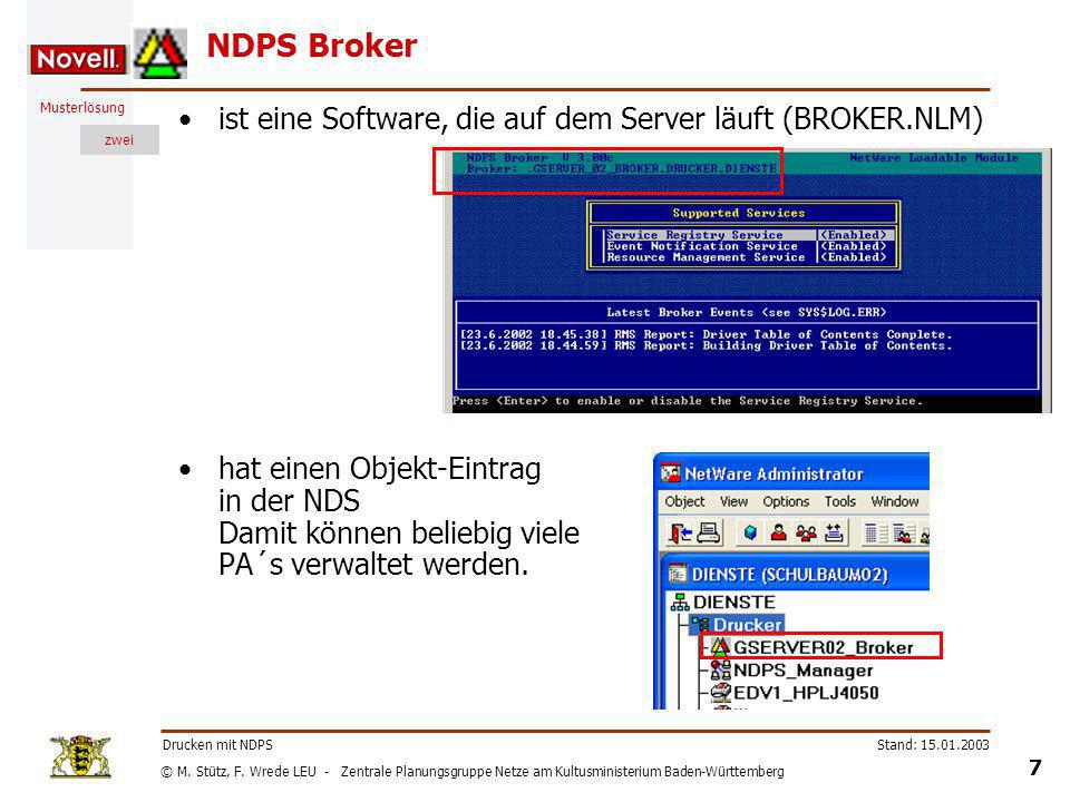NDPS Broker ist eine Software, die auf dem Server läuft (BROKER.NLM)