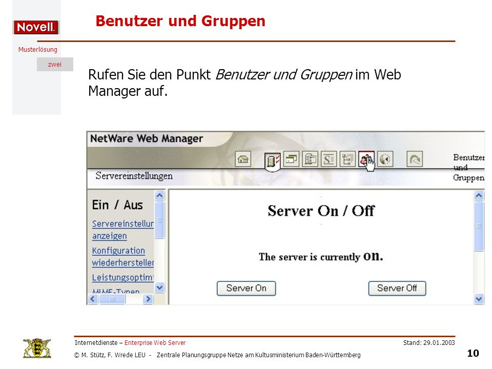 Benutzer und Gruppen Rufen Sie den Punkt Benutzer und Gruppen im Web Manager auf. Internetdienste – Enterprise Web Server.