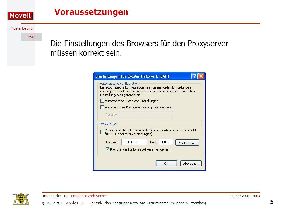 Voraussetzungen Die Einstellungen des Browsers für den Proxyserver müssen korrekt sein. Internetdienste – Enterprise Web Server.