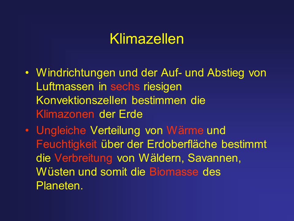 Klimazellen Windrichtungen und der Auf- und Abstieg von Luftmassen in sechs riesigen Konvektionszellen bestimmen die Klimazonen der Erde.