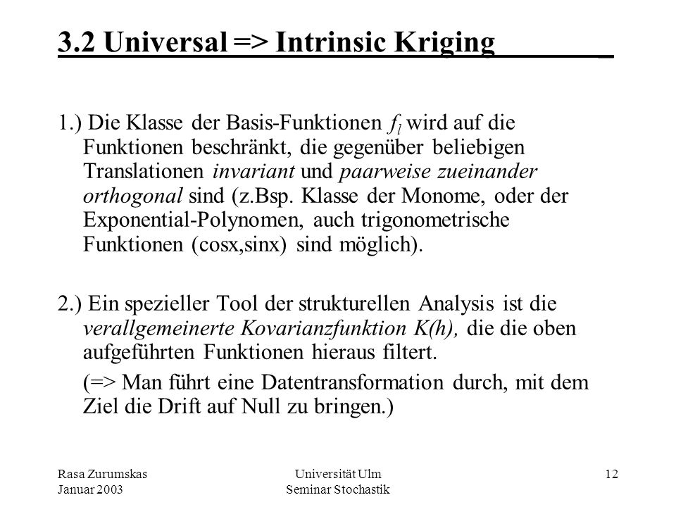 3.2 Universal => Intrinsic Kriging _