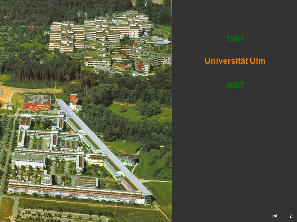 1967 Universität Ulm 2007 uni