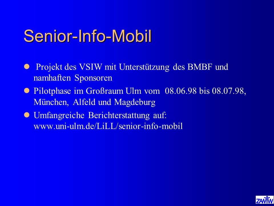 Senior-Info-Mobil Projekt des VSIW mit Unterstützung des BMBF und namhaften Sponsoren.