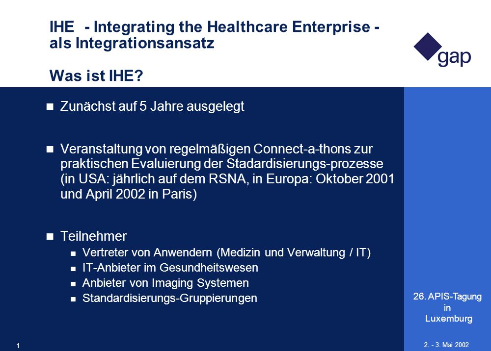 IHE - Integrating the Healthcare Enterprise - als Integrationsansatz Was ist IHE