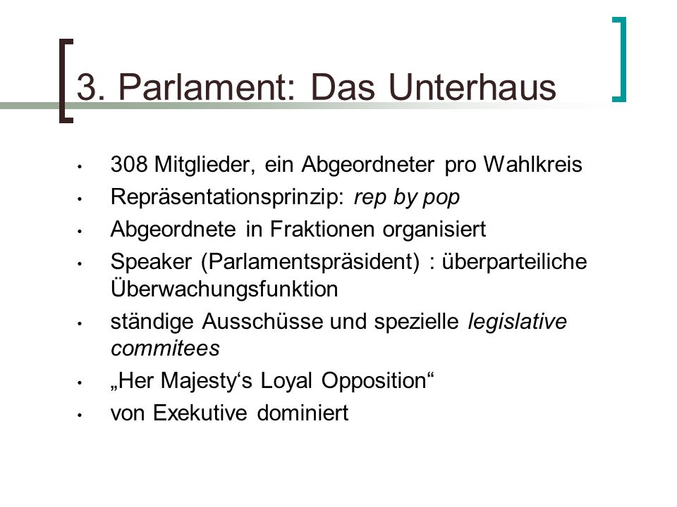 3. Parlament: Das Unterhaus