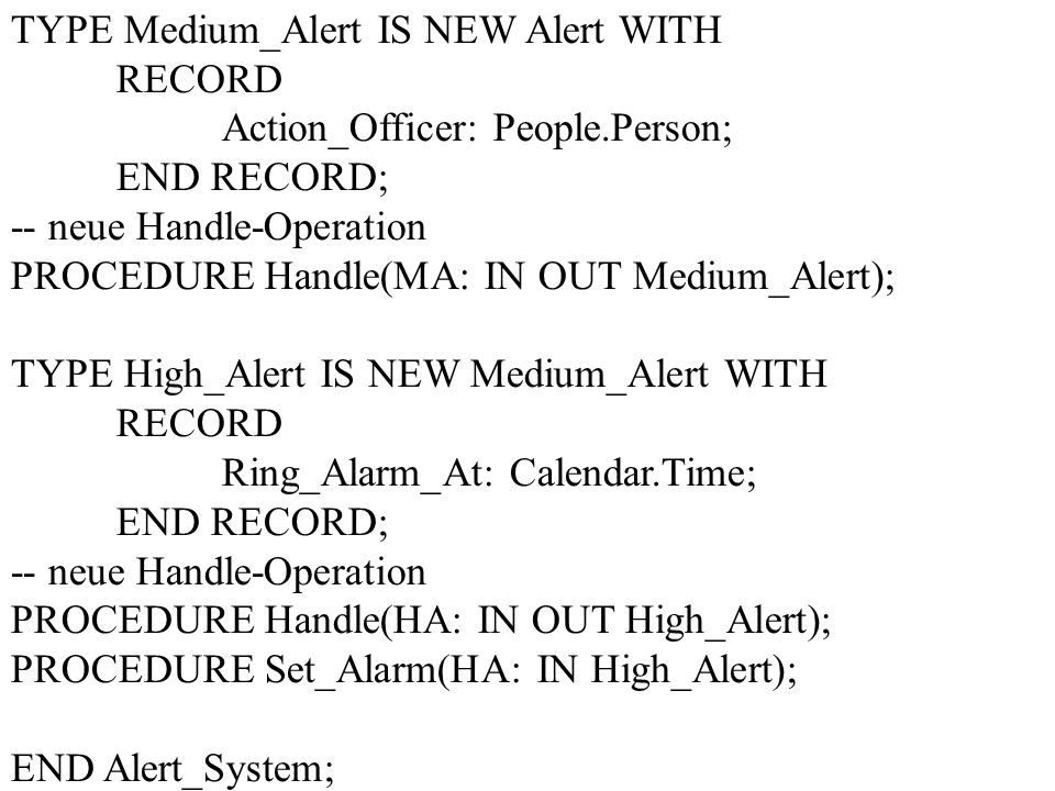 TYPE Medium_Alert IS NEW Alert WITH