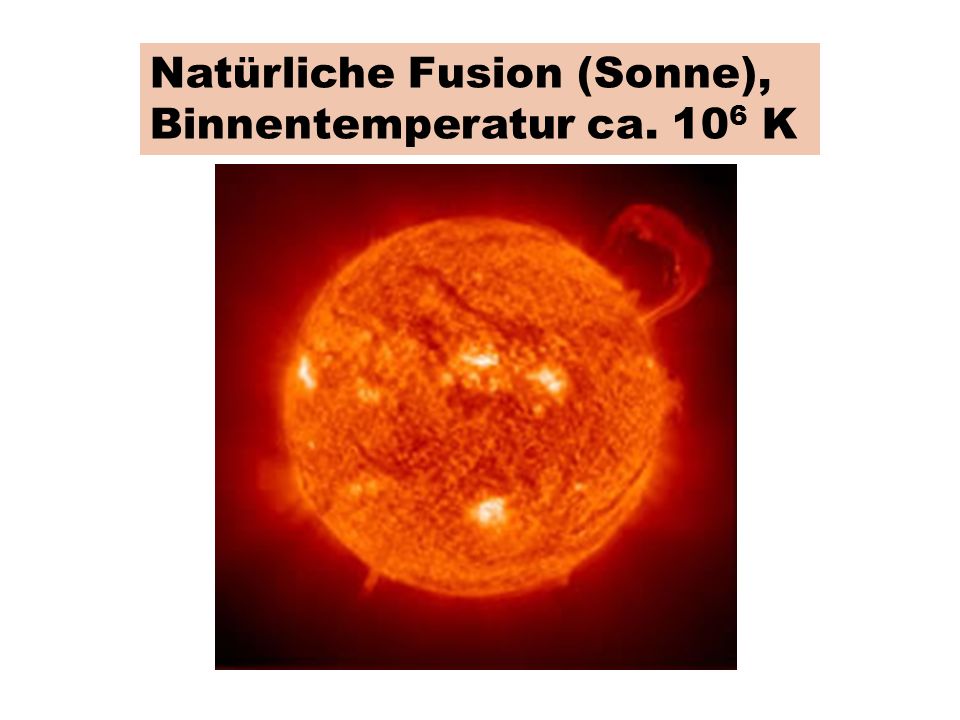 Natürliche Fusion (Sonne), Binnentemperatur ca. 106 K