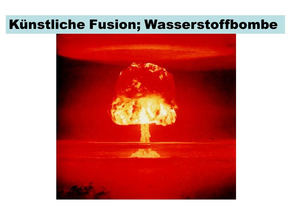 Künstliche Fusion; Wasserstoffbombe